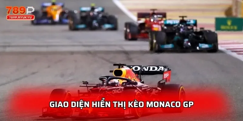 Giao diện hiển thị kèo Monaco GP