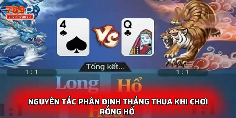 Nguyên tắc phân định thắng thua khi chơi rồng hổ