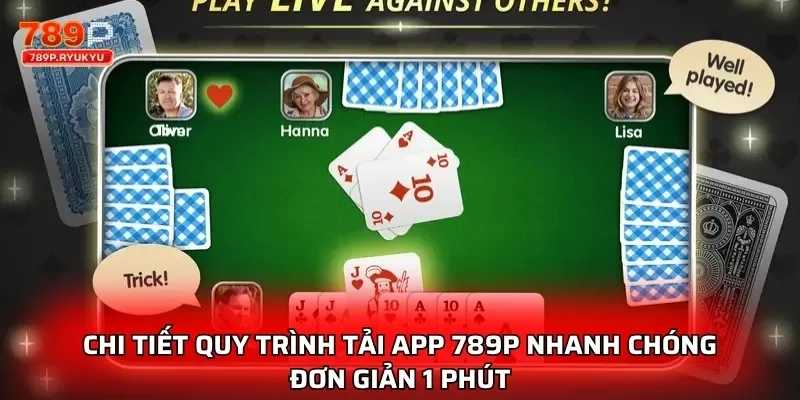 Chi tiết quy trình tải app 789P nhanh chóng đơn giản 1 phút
